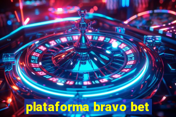 plataforma bravo bet